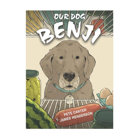 Our Dog Benji by Pete Carter & James Henderson
