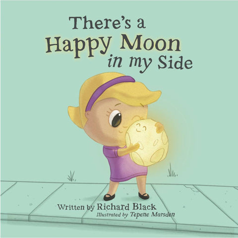 There's a Happy Moon in my Side by Richard Black and Tepene Marsden