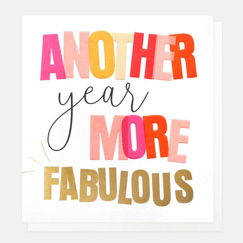 Another Year More Fabulous - Greeting Card