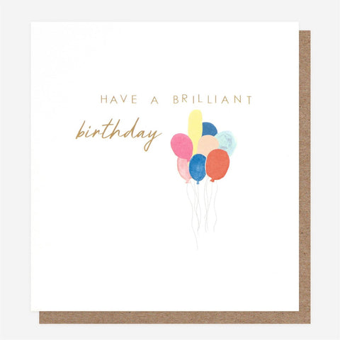 Have a Brilliant Birthday - Greeting Card