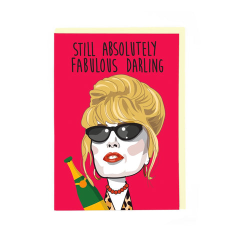 Still Absolutely Fabulous Darling - Greeting Card