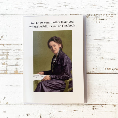 You Know Your Mother Loves You - Greeting Card