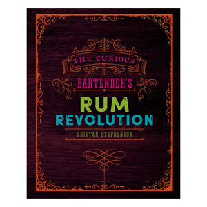 The Curious Bartender's Rum Revolution