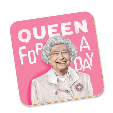 Queen For A Day Coaster