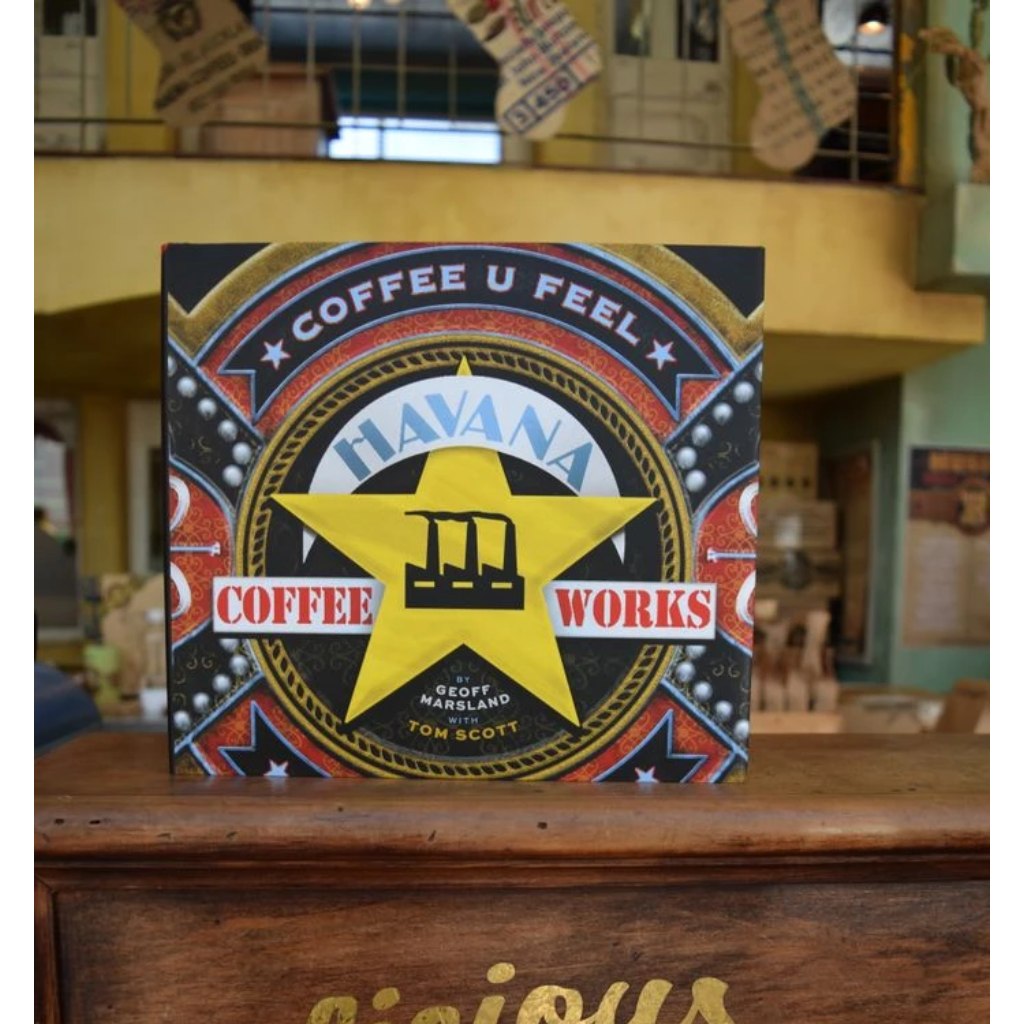 Coffee U Feel : Havana Coffee Works