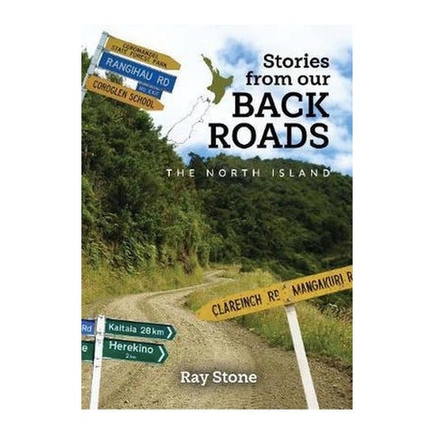 Stories from our Back Roads by Ray Stone